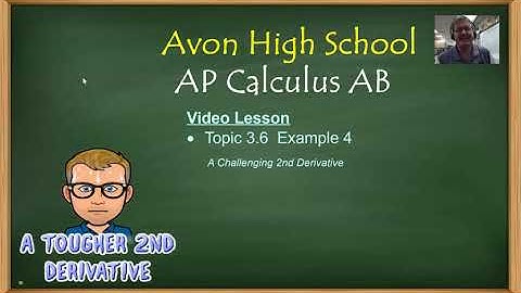 Avon High School - AP Calculus AB - Topic 3.6 - Example 4