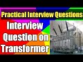 Interview question on transformer  what is transformer  types of transformer  transformer oil