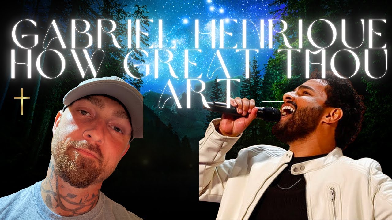 Gabriel Henrique - How Great Thou Art - REACTION