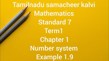 Tamilnadu samacheer kalvi 7th standard maths Term1 Chapter 1 Number system (Example 1.9)