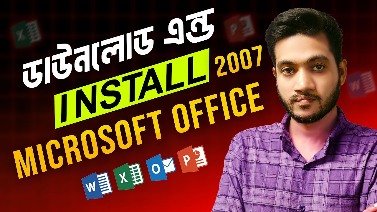 How to Download & Install MS Office 2007 | Microsoft Office Setup for ...