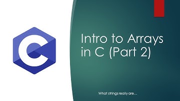 Intro to Arrays in C (Part 2) | Arrays of chars & strings!
