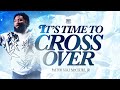 Strong its time to cross over pastor mike mcclure jr