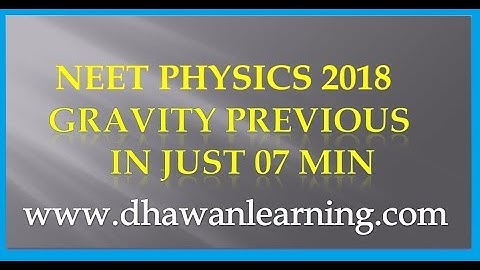 REVISE PREVIOUS YEAR GRAVITATION for NEET 2018 in JUST 6 MINUTES