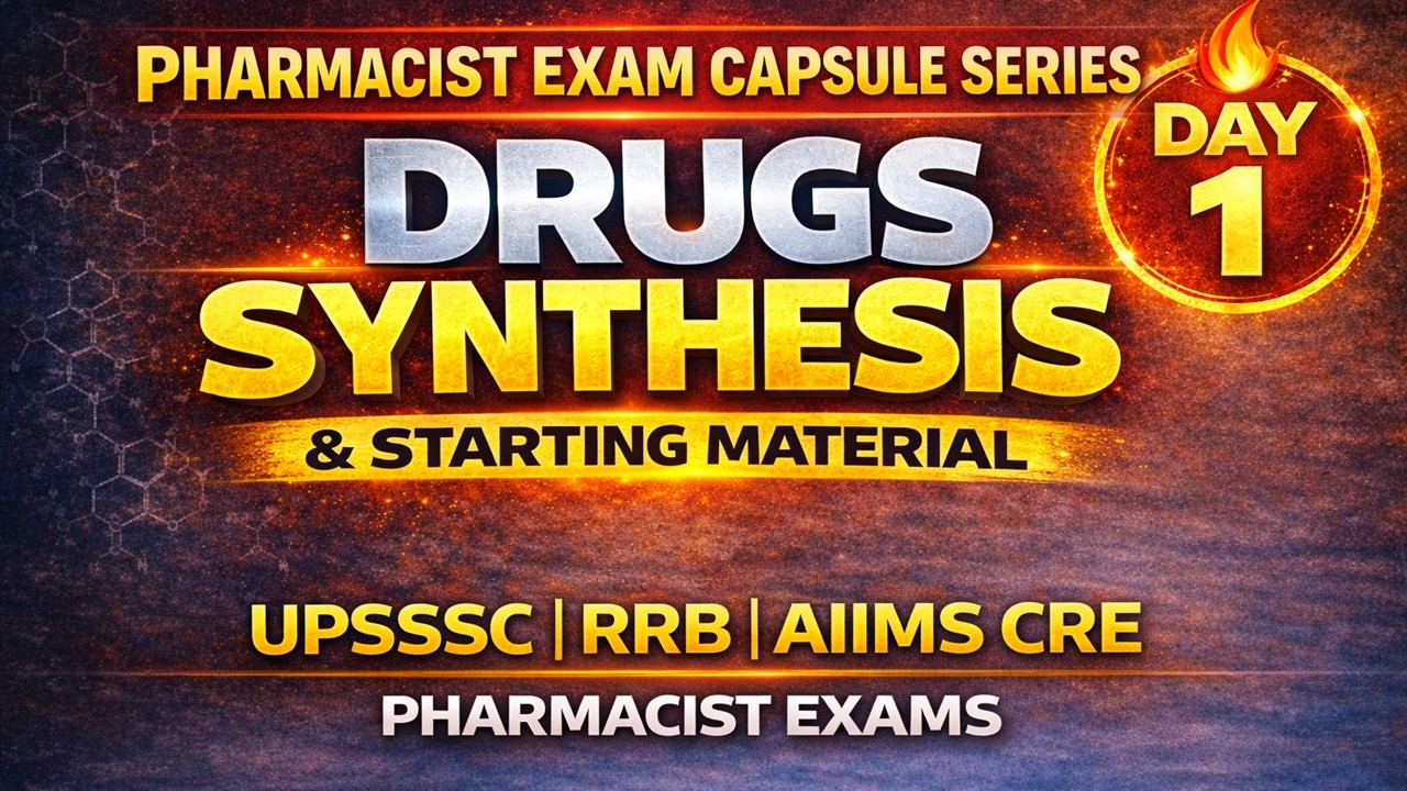 Day 1: Drugs Synthesis & Starting Material | Pharmacist Exam Capsule Series | 45 Days 45 Videos