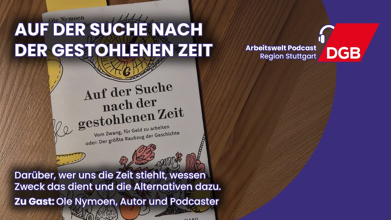 Auf der Suche nach der gestohlenen Zeit | Arbeitswelt Podcast
