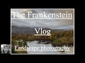The Frankenstein Vlog - Landscape photography