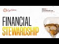 FINANCIAL STEWARDSHIP  I || LOVENETWORK GLOBAL || JUNE 1ST  2025