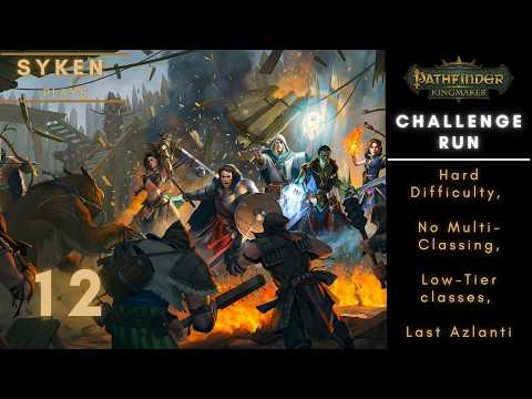 12 Pathfinder: Kingmaker – Challenge Run (Hard Difficulty, No Multiclassing, Last Azlanti)