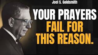 STOP ASKING GOD: The Hidden Secret of TRUE PRAYER | Joel S. Goldsmith & The Infinite Way