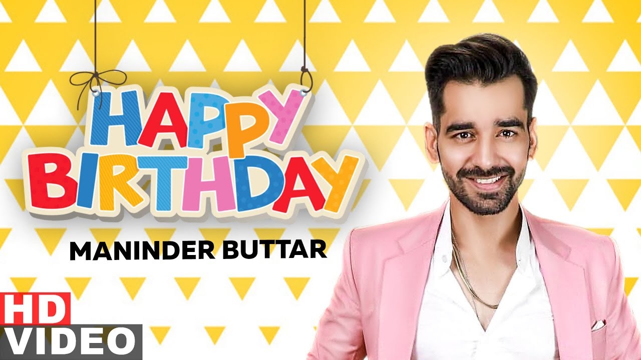 Birthday Wish | Maninder Buttar | Birthday Special | Latest ...