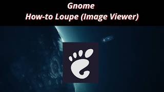 Gnome HowTo 14 🐧 How to Loupe Image Viewer