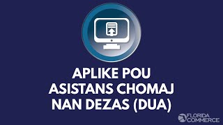 Aplike pou Asistans Chomaj nan Dezas DUA