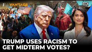 Trump Plays Race Card To Win Over MAGA for Midterm Votes? 'Boot Somalis Out Of Minnesota' | Vantage