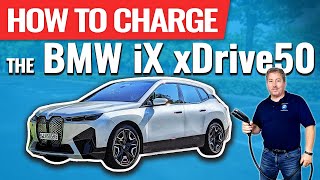 Everything You Need To Know About Charging The BMW iX xDrive50