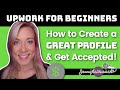 Upwork Tutorial for Beginners: How to Create a Great Profile & Get Started as an Upwork Freelancer