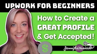 Upwork Tutorial for Beginners: How to Create a Great Profile & Get Started as an Upwork Freelancer