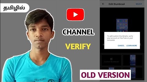 Youtube Channel Verification & Custom Thumbnail Issue Fixed (Old Version) in Tamil | Raja Tech
