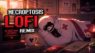 necroptosis lofi Remix l SP!dust Sans Theme l SP!dusttale AU