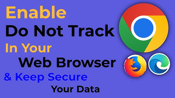 How to Enable Do Not Track in Your Web Browser | How to Enable Do Not Track in Google Chrome | 2025