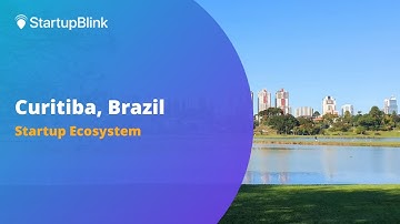 The Startup Ecosytem of Curitiba @Startupblink Ecosystem Summit