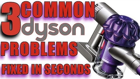 Dyson v6 v7 v8 common problems fixed in seconds pulsing