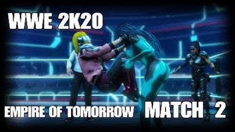 WWE 2K20 EMPIRE OF TOMORROW MATCH 2 - HACKER ASUKA VS DAEMON_DEVILLIE AND CYBERNAOMI