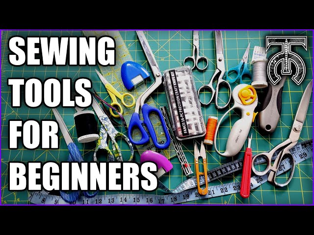 Top Sewing Tools For Beginners 