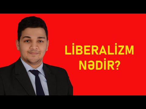 Liberalizm nədir? - Politologiya