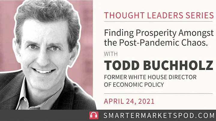 Ep. 22 Todd Buchholz: : Finding Prosperity Amongst...