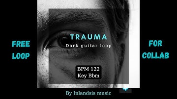 [FREE LOOP] Dark acoustic guitar loop "Trauma"  BPM 122 key Bbm