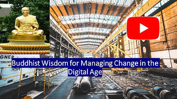 Buddhist Wisdom for Managing Change in the Digital Age