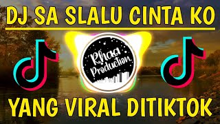 DJ SA SLALU CINTA KO DENG SA PU RASA TIKTOK | DJ TIKTOK TERBARU VIRAL 2021