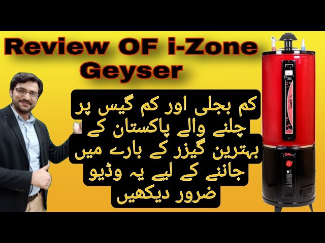 Review OF i-Zone Geyser l The Best Geyser At Pakistan OF 2022 l how Safe  Your electricity or gass ?? - YouTube