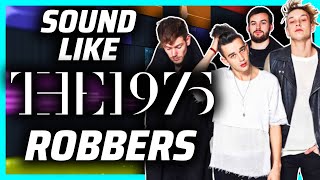 I Remade Robbers by The 1975 in 2 hours