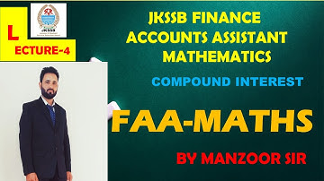 LECTURE-4 #JKSSB/#maths| #compoundinterest #faa /#JSA|#cbse |#ncert |#icse |#finance |#jkssb