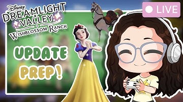 🔴Disney Dreamlight Valley Wishblossom Ranch Update Prep! | My Vallley Needs HELP!!