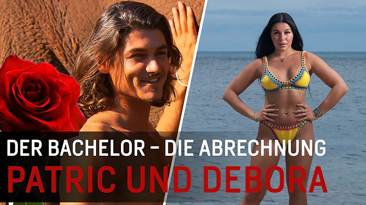 Debora und Patric | Bachelor 2019 - die Abrechnung...