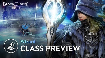 Wizard NEW Class Preview [Black Desert Mobile]