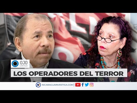 Ojo Critico | Los operadores del terror en Nicaragua