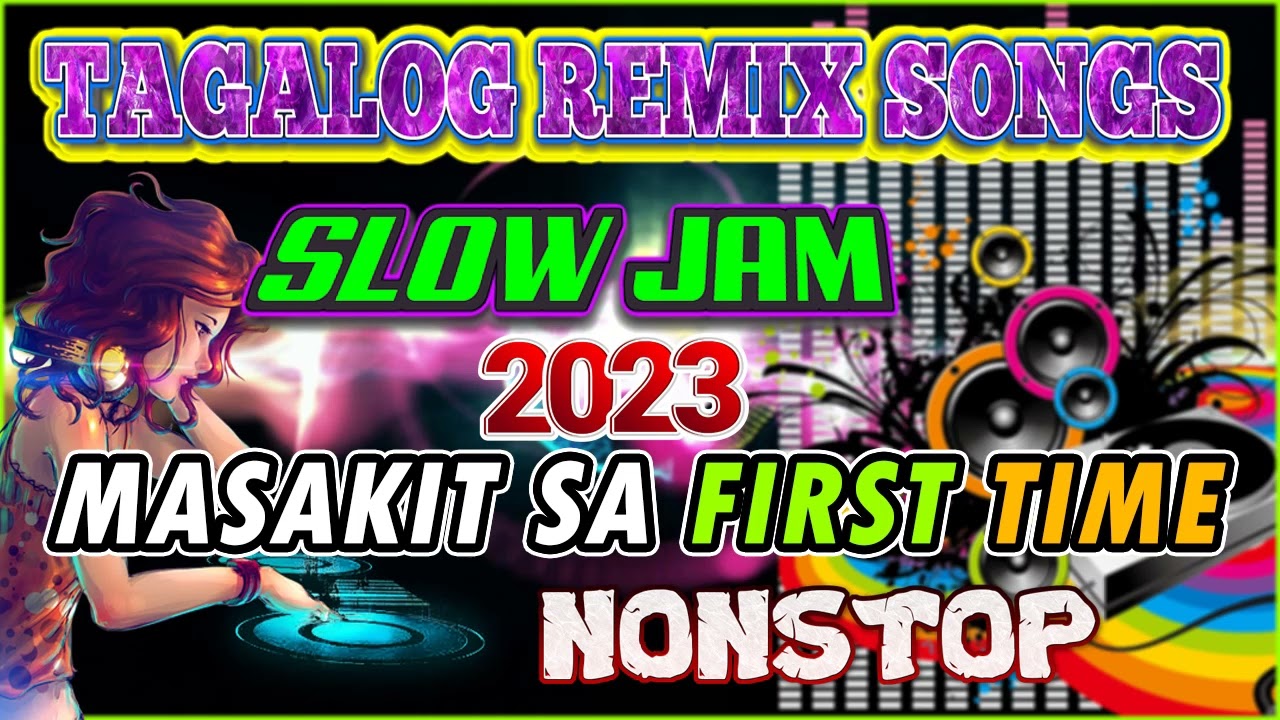 BEST TAGALOG POWER LOVE SONG 🎇 MASAKIT SA FIRST TIME  🎇NONSTOP #SLOW JAM REMIX 2023 | NO COPYRIGHT 🎶