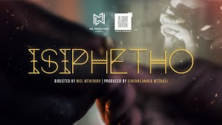 Isiphetho (Short Film)
