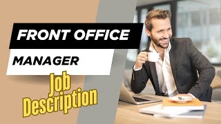 Job Description Of Front Office Manager - Role, Responsibilities & Skills