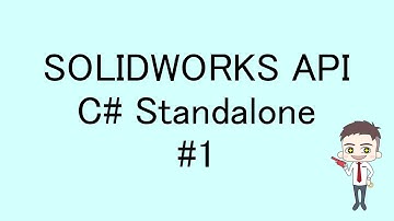 SOLIDWORKS API C# Standalone #1