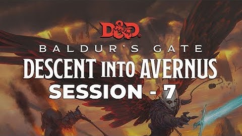 Dungeons and Dragons: Descent into Avernus // Roll20 - Session 7