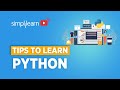 Tips To Learn Python Programming | Effective Tips To Learn Python Faster | Simplilearn