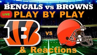 Cincinnati Bengals vs Cleveland Browns Live Play-By-Play & Reactions