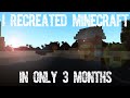 I Coded Minecraft in *Only* 3 MONTHS!!!!