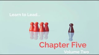 CAP - Learn to Lead - Chapter Five Crash Course!