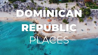 Top 10 Places to Visit in Dominican Republic - Travel Video